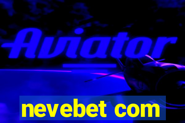 nevebet com